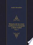 Historia de los reyes cat?licos D. Fernando y Do?a Isabel