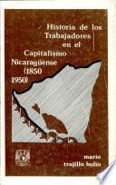 Historia de los trabajadores en el capitalismo nicaragüense (1850-1950)
