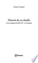 Historia de un desafío