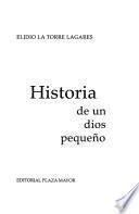 Historia de un dios pequeño