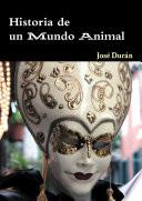 Historia de un Mundo Animal