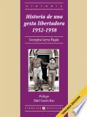 Historia de una gesta libertadora 1952-1958