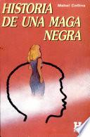Historia de una maga negra