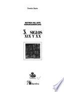 Historia del arte hispanoamericano: Siglos XIX y XX