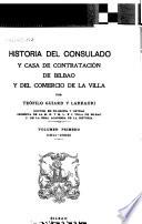 Historia del Consulado y Casa de Contratación de la villa de Bilbao: 1511-1699