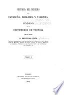 Historia del derecho en Cataluña, Mallorca y Valencia: Introduction. Historia critica del Código de las costumbres de Tortosa