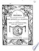 Historia del famoso Cavallero Don Quixote de la Mancha, por Miguel de Cervantes Saavedra. Con Anotaciones, indices, y varias leciones por el Reverendo D. Juan Bowle (etc.)