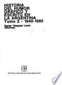 Historia del humor gráfico y escrito en la Argentina: 1940-1985