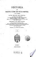 Historia del maestre ultimo que fue de Montesa y de su hermano Don Felipe de Borja, la manera como gobernaron las memorables places de Oran y Marcaelquivir, reynos de Tremecen y Tenez en Africa, siendo alli capitanes generales, uno posielotro, como aqui de narra