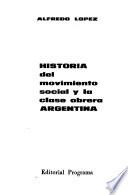 Historia del movimiento social y la clase obrera argentina