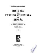 Historia del Partido Comunista de España: Abril, 1920-febrero, 1936, del nacimiento a la mayoría de edad; primera etapa