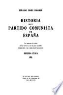 Historia del Partido Comunista de España: Segunda etapa. La mayoría de edad. (16 de febrero al 17 de julio de 1936). Periodo de bolchevizacion. 1967. 784 p