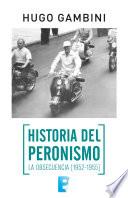 Historia del Peronismo. La obsecuencia (1952-1955)