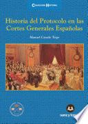 Historia del Protocolo en las Cortes Generales Españolas