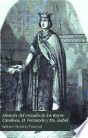 Historia del reinado de los Reyes Catolicos, D. Fernando y Da. Isabel