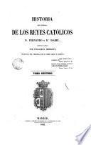 Historia del reinado de los Reyes Católicos don Fernando y doña Isabel: (1845. 390 p.)