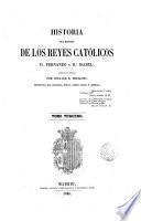 Historia del reinado de los Reyes Católicos Don Fernando y Doña Isabel, 3