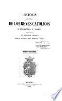 Historia del reinado de los Reyes Católicos Don Fernando y Doña Isabel ... traducida del original, por P. Saban y Larroya