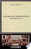 Historia del teatro español del siglo XVII