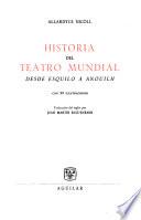 Historia del teatro munidal desde Esquilo a Anouilh