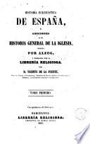Historia eclesiástica de España, ó, Adiciones a la Historia General de la Iglesia, 1