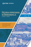 Historia empresarial de Barranquilla (1880-1980) Volumen 2