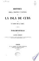 Historia física, política y natural de la isla de Cuba