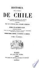 Historia fisica y politica de Chile segun documentos adquiridos en esta republica durante doce años de residencia en ella y publicada bajo los auspicios del supremo gobierno