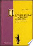 Historia, fueros y actitudes políticas
