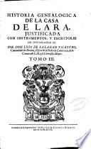 Historia Genealógica de la Casa de Lara justificada con instrumentos, y escritores de inviolable fe
