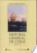 Historia general de Chile: Parte octava (continuacíon)
