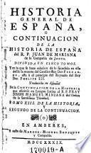 Historia general de Espana ; Compuesta, Emendada, Y Anadida por el Padre Juan de Mariana