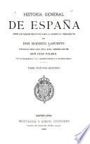 Historia general de España desde los tiempos primitivos hasta la muerte de Fernando VII