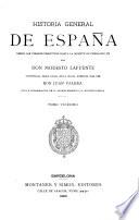 Historia general de España desde los tiempos primitivos hasta la muerte de Fernando VII