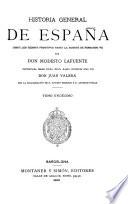Historia general de España desde los tiempos primitivos hasta la muerte de Fernando VII