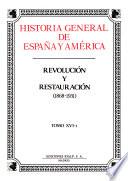 Historia general de España y América: Revolución y restauración (1869-1931)