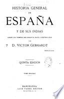 Historía general de España y de sus Indias des de los tiempos más remotos hasta nuestros días