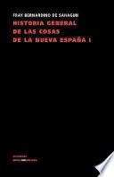 Historia general de las cosas de la Nueva España I