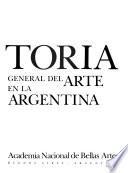 Historia general del arte en la Argentina: Fines del siglo XIX y comienzos del siglo XX. La interpretación musical II (de 1876 a 1925), la pintura, la escultura, el grabado