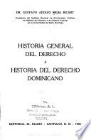 Historia general del derecho e historia del derecho dominicano: Historia del derecho dominicano
