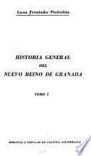 Historia general del Nuevo Reino de Granada