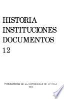 Historia, instituciones, documentos