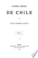 Historia jeneral de Chile: pte. 2. Descubrimiento i conquista (continuacion) pte. 3. La colonia desde 1561 hast 1620