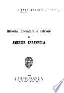 História, literatura e folclore da América espanhola