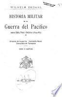 Historia militar de la guerra del Pacifico entre Chile, Perú i Bolivia (1879-1883) ...