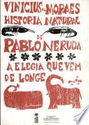 Historia natural de Pablo Neruda