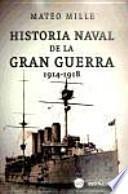 Historia naval de la gran guerra, 1914-1918