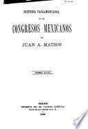 Historia parlamentaria de los Congresos Mexicanos de 1821 a 1857