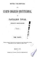 Historia parlamentaria del Cuarto Congreso Constitucional