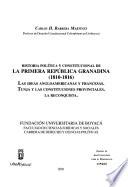 Historia política y constitucional de la primera república granadina (1810-1816)